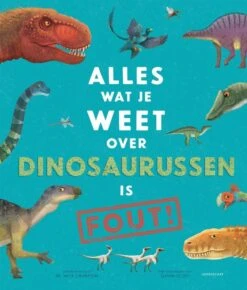 Lemniscaat Alles Wat Je Weet Over Dinosaurussen Is FOUT!