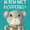 Veltman Uitgevers Ik Ben Niet Mopperig! -Speelgoeds Korting Winkel image 3634