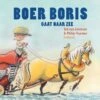 Gottmer Boer Boris Gaat Naar Zee 1 Gottmer Boer Boris Gaat Naar Zee -Speelgoeds Korting Winkel image 3733