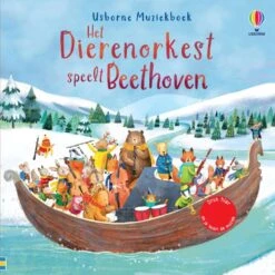 Uitgeverij Usborne Het Dierenorkest Speelt Beethoven / Druk 1